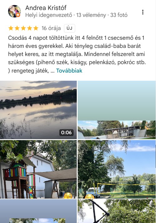 Gyerekbarát szállás vélemények:
Csodás 4 napot töltöttünk itt 4 felnőtt 1 csecsemő és 1 három éves gyerekkel. Aki tényleg család-baba barát helyet keres, az itt megtalálja. Minden